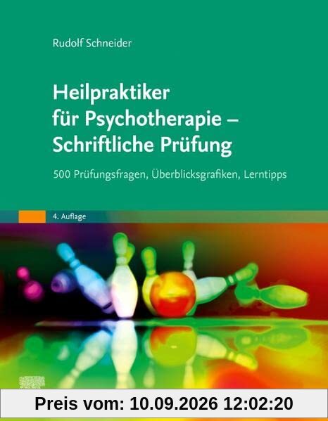 Heilpraktiker für Psychotherapie - Schriftliche Prüfung: 500 Prüfungsfragen, Überblicksgrafiken, Lerntipps