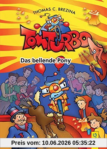 Tom Turbo: Das bellende Pony