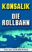 Die Rollbahn. Roman