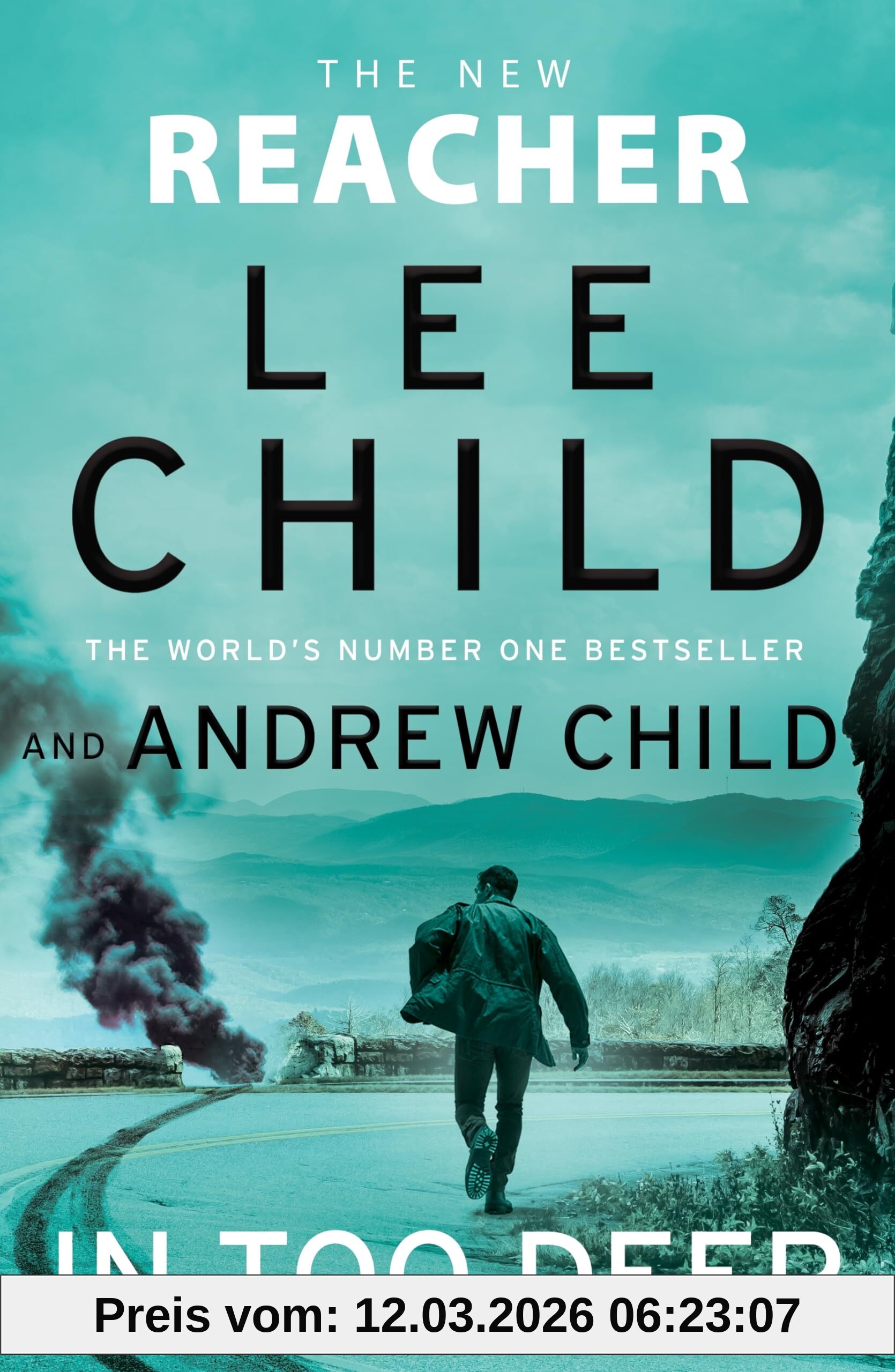 Lee Child In Too Deep, Pre-order The Gripping New Jack Reacher Thriller From The No.1 Sunday Times Bestseller (Jack Reacher, 29)