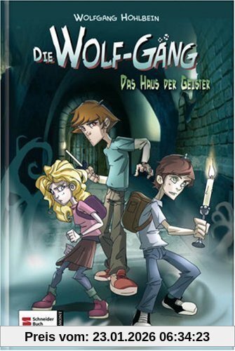 Die Wolf-Gang, Band 01: Das Haus der Geister