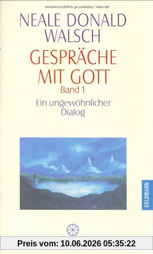 Gespräche mit Gott, Band 1: Ein ungewöhnlicher Dialog