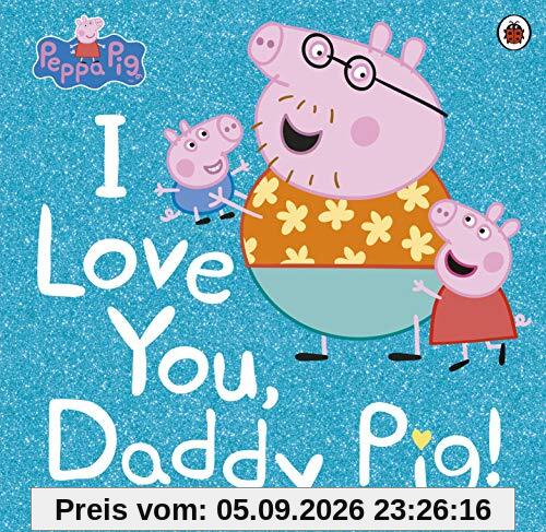 Peppa Pig: I Love You, Daddy Pig
