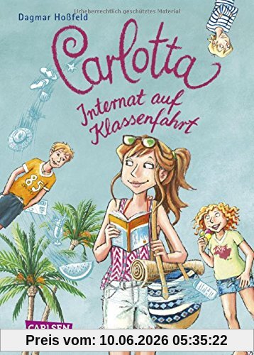 Carlotta 7: Carlotta - Internat auf Klassenfahrt