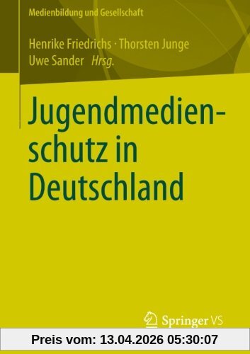 Jugendmedienschutz in Deutschland (Medienbildung und Gesellschaft)