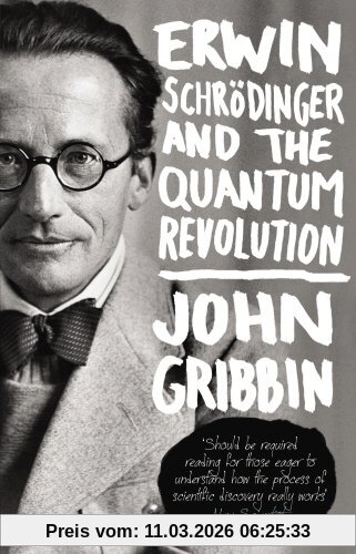 John Gribbin Erwin Schrodinger And The Quantum Revolution