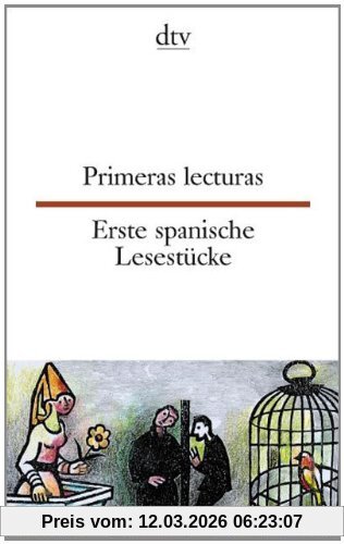 unbekannt Primeras Lecturas Erste Spanische Lesestücke, Kinderreime, Sprichwörter, Gedichte, Aphorismen, Anekdoten, Schnurren