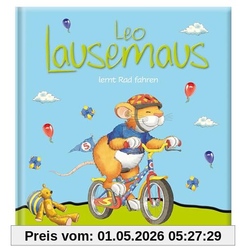 Leo Lausemaus lernt Rad fahren: Kinderbuch zum Vorlesen - Eine Kindergeschichte für Kinder von 2 bis 4 Jahren