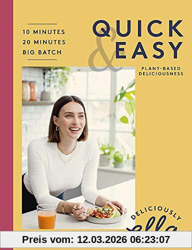 Ella Mills (Woodward) Deliciously Ella Quick & Easy, Plant-based Deliciousness