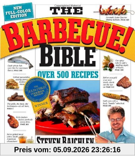 The Barbecue Bible. 10th Anniversary Edition: Over 500 Recipes