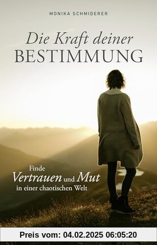 Die Kraft deiner Bestimmung: Finde Vertrauen und Mut in einer chaotischen Welt | Innere Stärke und Sicherheit in sieben 