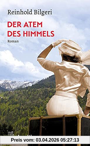 Der Atem des Himmels: Roman