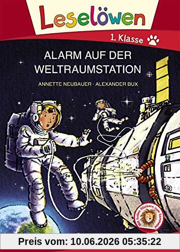 Leselöwen 1. Klasse - Alarm auf der Weltraumstation: Erstlesebuch Kinder ab 6 Jahre - Mit Großbuchstaben für Leseanfänger