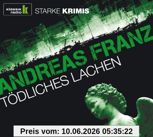 Tödliches Lachen, 6 CDs (Klassik Radio-Edition STARKE KRIMIS)