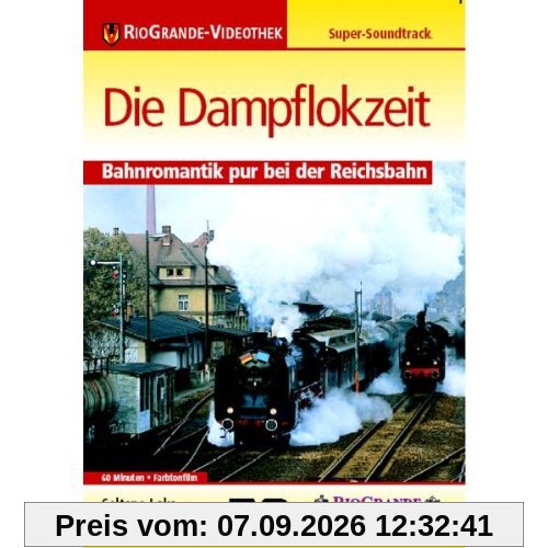 Die Dampflokzeit - Bahnromantik pur bei der Reichsbahn