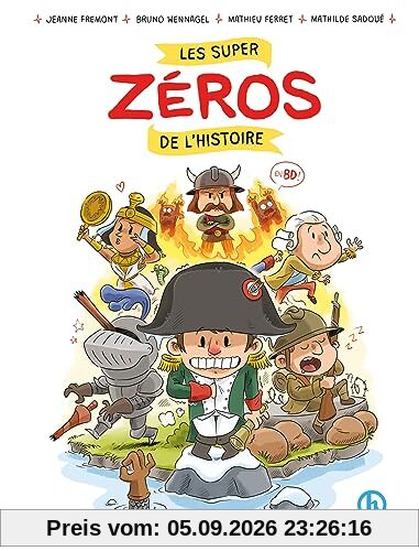 Les super zéros de l'histoire : en BD !