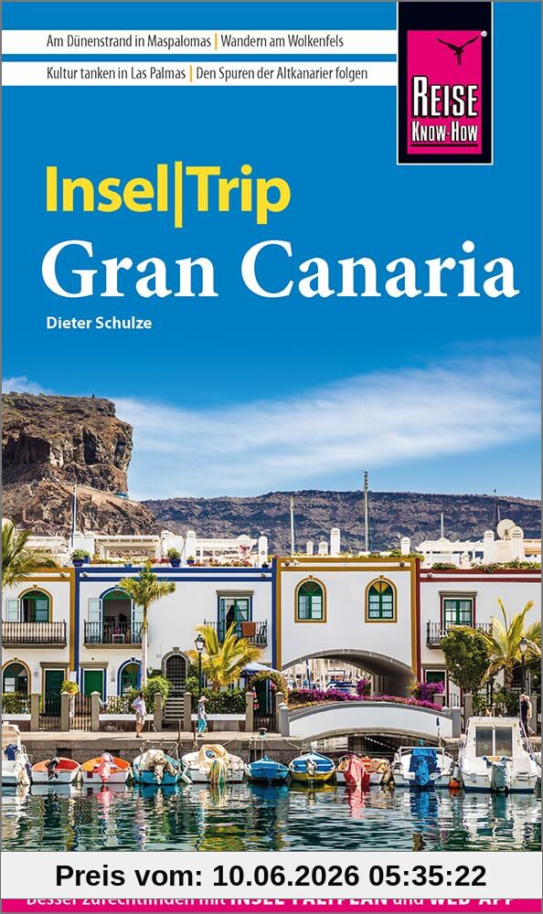 Reise Know-How InselTrip Gran Canaria: Reiseführer Gran Canaria mit Insel-Faltplan und kostenloser Web-App