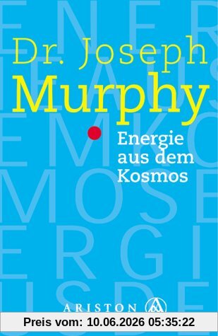Energie aus dem Kosmos. Ihre unversiegbare Quelle der Kraft