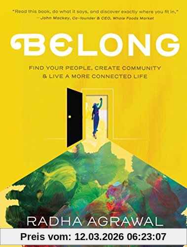 Radha Agrawal Belong, Find Your People, Create Community, And Live A More Connected Life