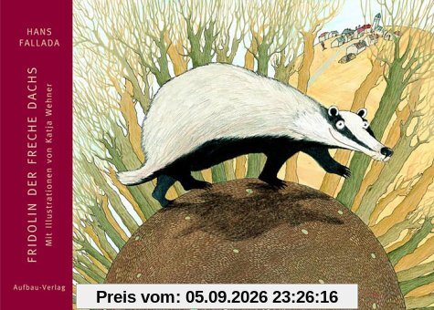 Fridolin, der freche Dachs. Eine zwei- und vierbeinige Geschichte
