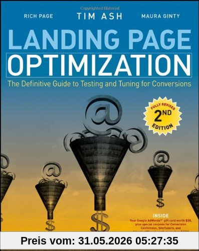 Tim Ash Landing Page Optimization, The Definitive Guide To Testing And Tuning For Conversions