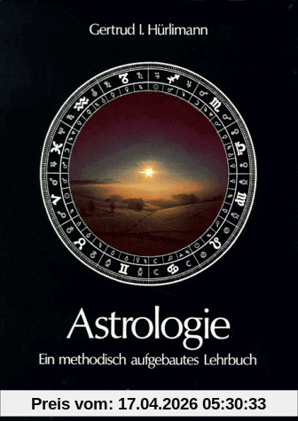 Astrologie. Ein methodisch aufgebautes Lehrbuch