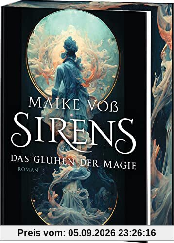 Sirens – Das Glühen der Magie: Mit farbig gestaltetem Buchschnitt – nur in limitierter Erstauflage der gedruckten Ausgabe - Roman (Sirens-Reihe, Band 1)
