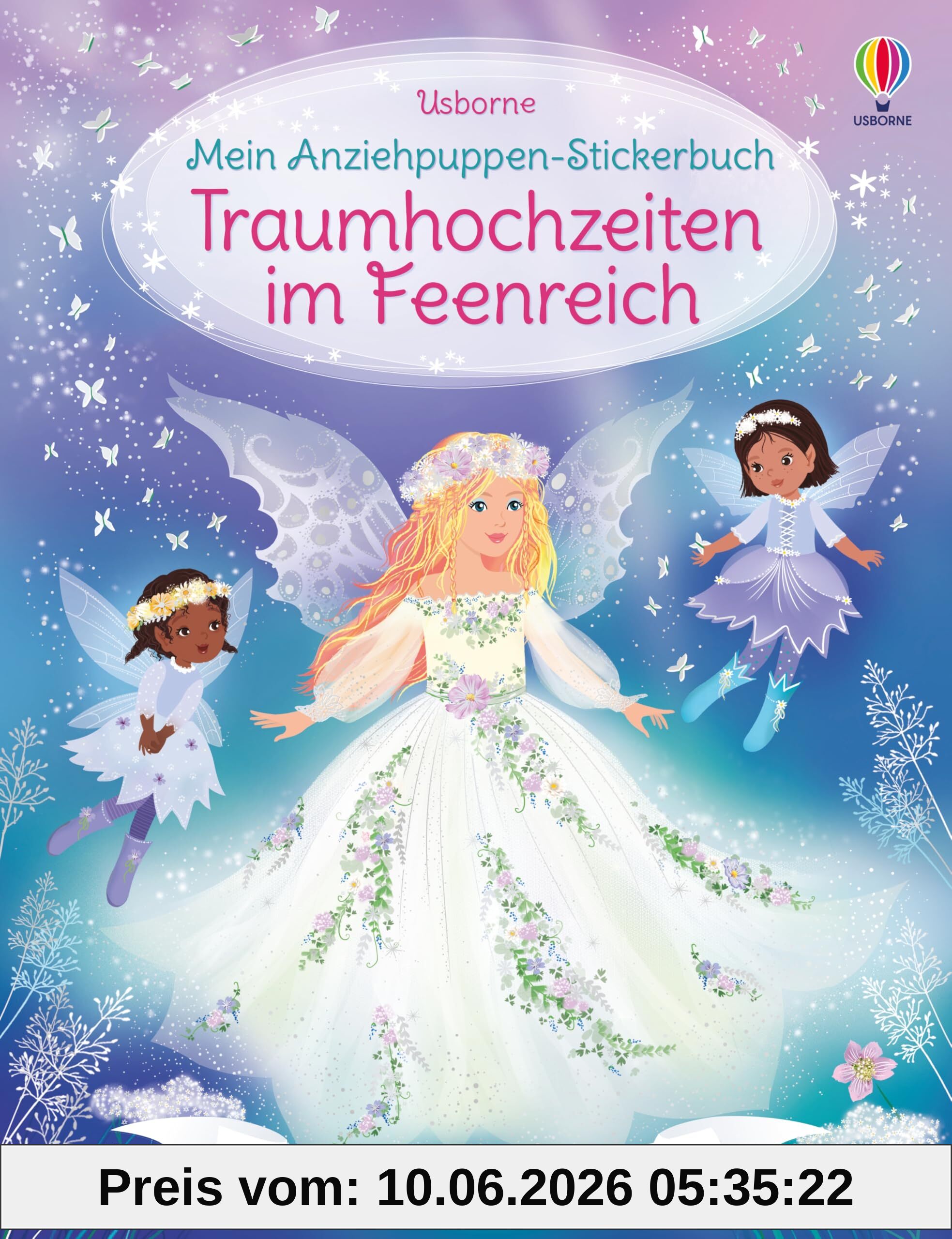 Mein Anziehpuppen-Stickerbuch: Traumhochzeiten im Feenreich: Stickerheft mit über 210 Anzieh-Stickern, viele davon mit Glitzer - Stickervergnügen für Kinder ab 5 Jahren