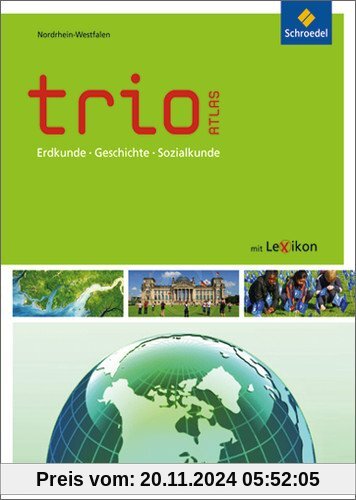 Trio Atlas für Erdkunde, Geschichte und Politik - Ausgabe 2011: Nordrhein-Westfalen