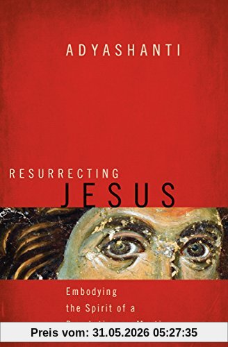 Adyashanti Resurrecting Jesus
