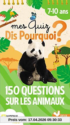 Mes quiz dis pourquoi ? : 150 questions sur les animaux : 7-10 ans