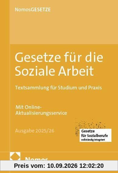 Gesetze für die Soziale Arbeit: Textsammlung für Studium und Praxis