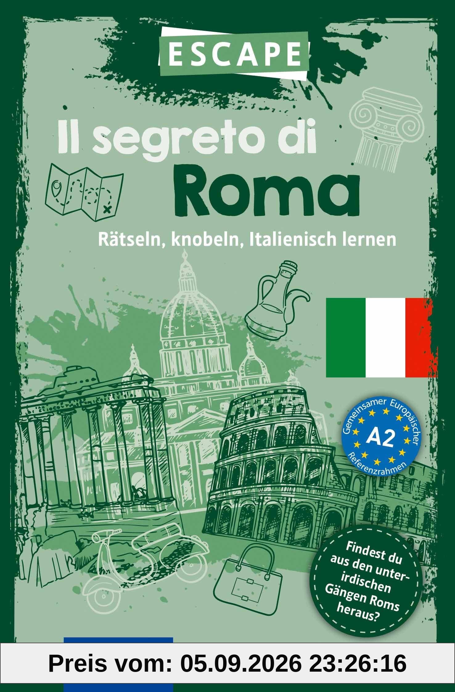 Il segreto di Roma: Escape Italienisch A2