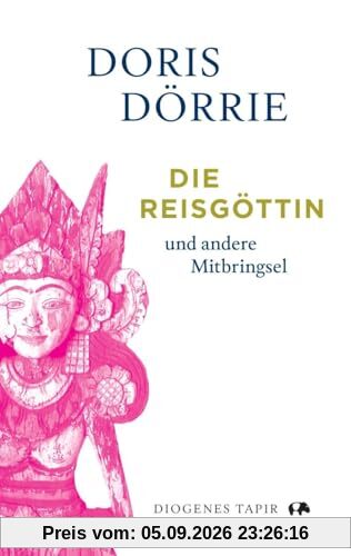 Die Reisgöttin: und andere Mitbringsel (Tapir)