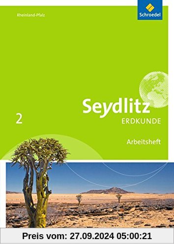 Seydlitz Erdkunde - Ausgabe 2016 für Realschulen plus in Rheinland-Pfalz: Arbeitsheft 2