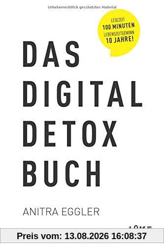 Das Digital Detox Buch: Das 28-Tage-Programm für ein smartes Leben in digitaler Balance