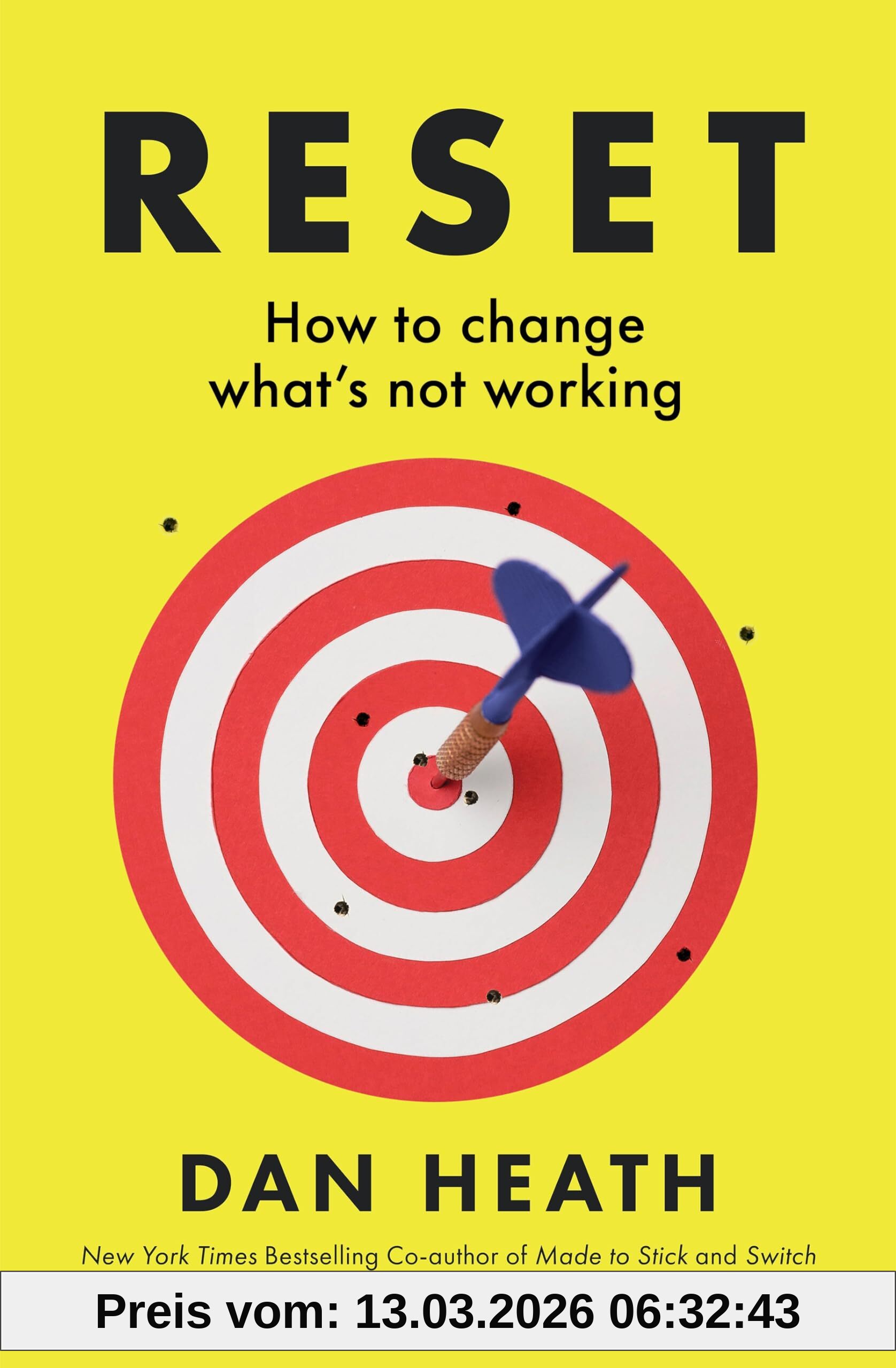 Dan Heath Reset, How To Change What’s Not Working