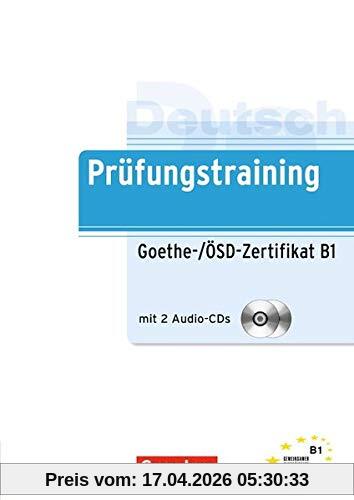 Prüfungstraining DaF: B1 - Goethe-/ÖSD-Zertifikat B1: Übungsbuch mit Lösungsbeileger und Audio-CD (Cornelsen - Prüfungstraining)