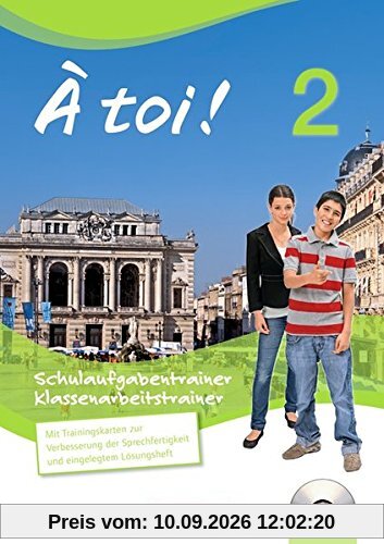 À toi! - Vier- und fünfbändige Ausgabe: Band 2 - Schulaufgaben- und Klassenarbeitstrainer: Mit Audio-CD und eingelegten Lösungen