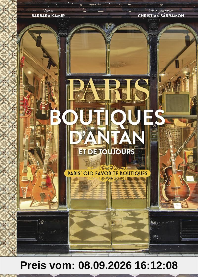 Paris : boutiques d'antan et de toujours. Paris' old favourite boutiques