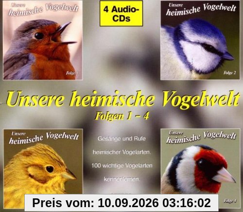 Unsere heimische Vogelwelt 1-4: Gesänge und Rufe