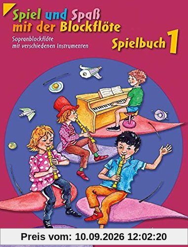 Spiel und Spaß mit der Blockflöte: Neuausgabe, herausgegeben von Gudrun Heyens und Gerhard Engel. Band 1. Sopran-Blockflöte mit verschiedenen ... Schlagzeug und Bass ad lib.). Spielbuch.