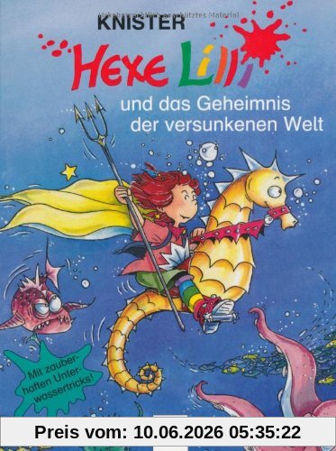 Hexe Lilli und das Geheimnis der versunkenen Welt