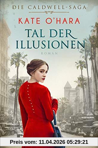 Tal der Illusionen: Roman (Die Caldwell-Saga, Band 2)