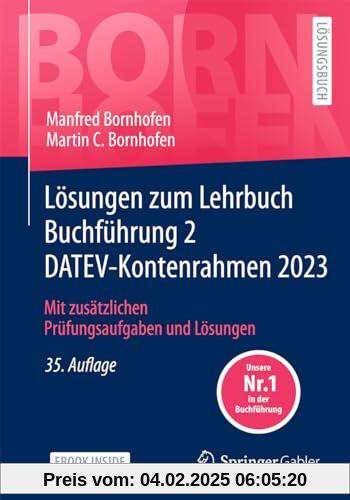 Lösungen zum Lehrbuch Buchführung 2 DATEV-Kontenrahmen 2023: Mit zusätzlichen Prüfungsaufgaben und Lösungen (Bornhofen B