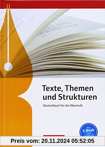 Texte, Themen und Strukturen - Allgemeine Ausgabe - Neubearbeitung (3-jährige Oberstufe): Schülerbuch