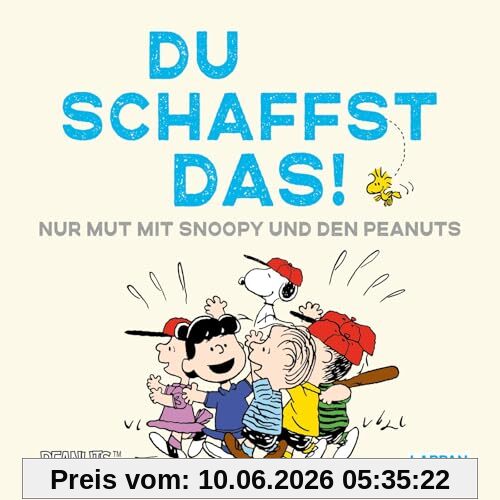 Peanuts Geschenkbuch: Du schaffst das!: Ein Mutmacher-Geschenk mit Snoopy, Charlie Brown und Co für alle Herzensmenschen | mit Widmungsseite