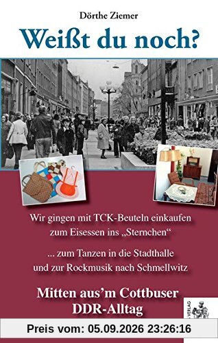 Mitten aus'm Cottbuser DDR-Alltag: Weißt du noch? Geschichten und Episoden