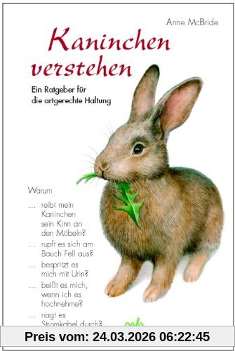 Kaninchen verstehen. Ein Ratgeber für die artgerechte Haltung