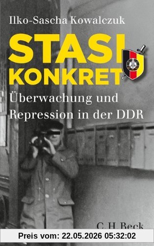 Ilko-Sascha Kowalczuk Stasi Konkret, Überwachung Und Repression In Der Ddr